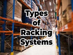 types of racking systems