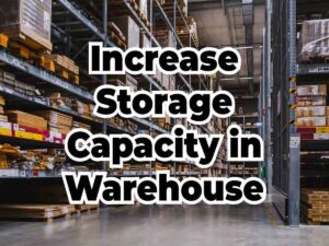 increase warehouse storage
