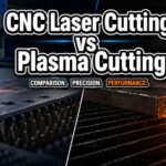 CNC Laser Cutting vs Plasma Cutting